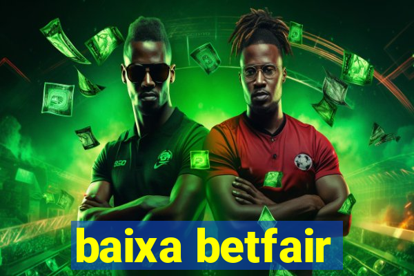 baixa betfair